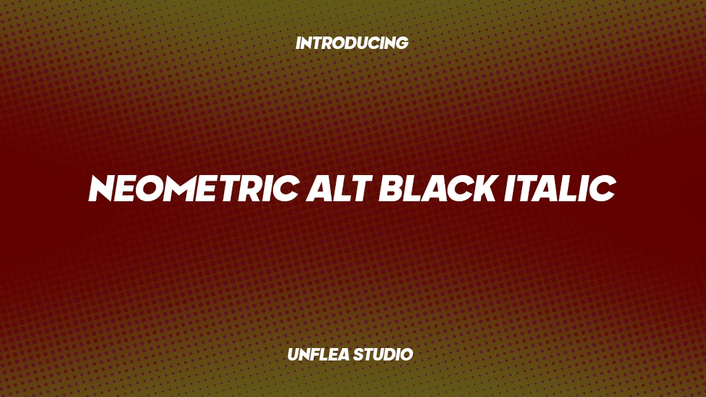 Neometric Alt Black Italic Font | Free Font Download | Download Thousands of Fonts for Free Sample Image