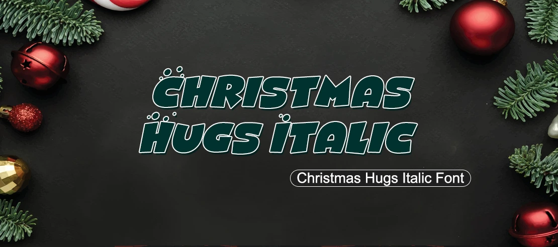 Christmas Hugs Italic Font | Free Font Download | Download Thousands of Fonts for Free Sample Image